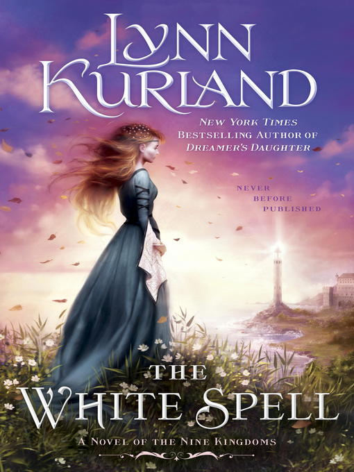 Title details for The White Spell by Lynn Kurland - Available